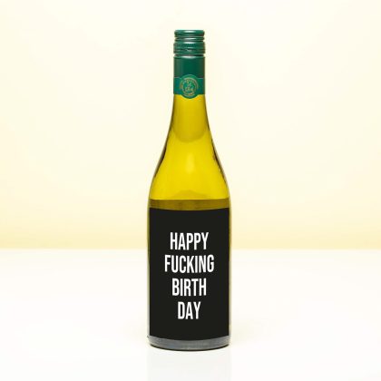 Ditverzinjeniet Wijnfles Happy fucking birthday - Wit (Sauvignon Blanc)