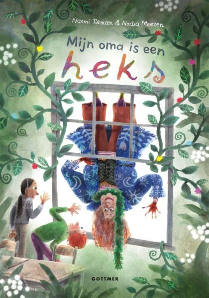 Gottmer Mijn oma is een heks (Hardback)