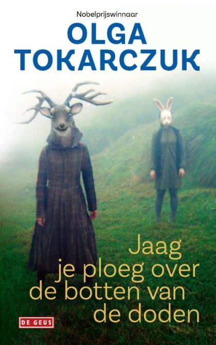 De Geus Jaag je ploeg over de botten van de doden (Paperback)