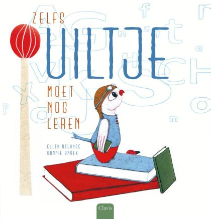 Clavis bvba Zelfs Uiltje moet nog leren (Hardback)
