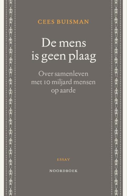 Uitgeverij Noordboek De mens is geen plaag (Paperback)