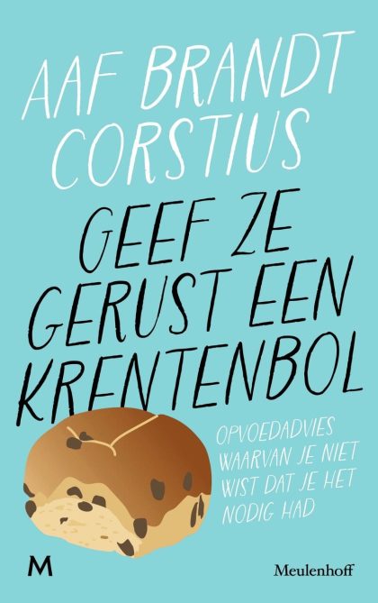 J.M. Meulenhoff Geef ze gerust een krentenbol (Paperback)