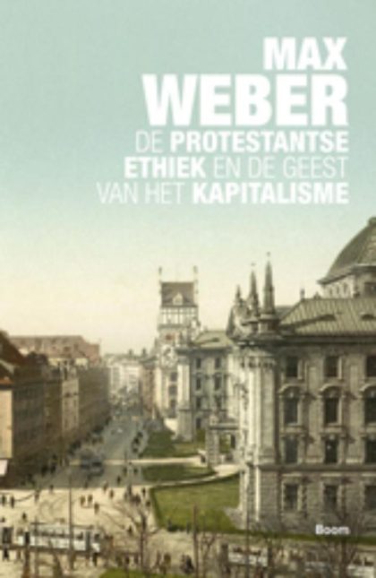 Boom De protestantse ethiek en de geest van het kapitalisme (Paperback)