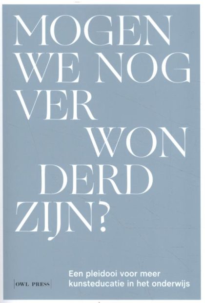 Owl Press Mogen wij nog verwonderd zijn? (Paperback)