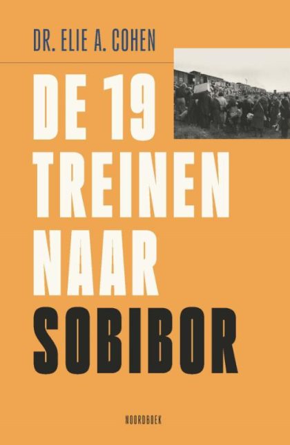 Uitgeverij Noordboek De 19 treinen naar Sobibor (Paperback)