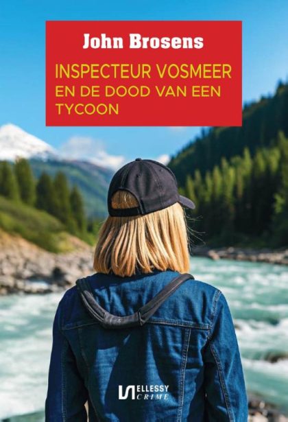 Uitgeverij Ellessy Inspecteur Vosmeer en de dood van een tycoon (Paperback)