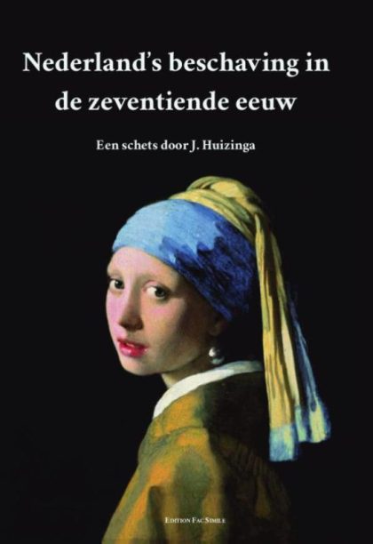 Edition Fac Simile Nederland's beschaving in de zeventiende eeuw (Paperback)