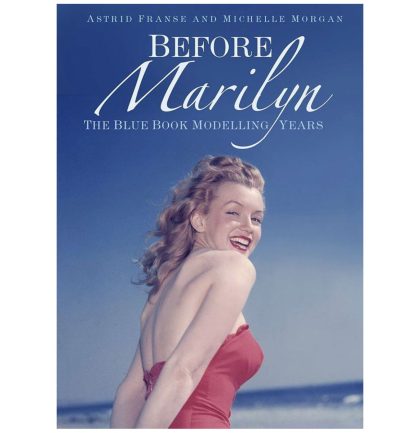 Marilyn Monroe Moederdag cadeau - Before Marilyn: The Blue Book Modelling Years Marilyn Monroe Softcover Boek - Astrid Franse en Michelle Morgan