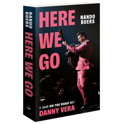 PMD - Danny Vera Danny Vera - 'Here we go' 2 jaar on the road met Danny Vera - Paperback Boek - Nando Boers